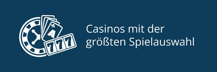 Die Casinos mit der größten Spielauswahl in Österreich