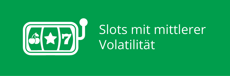 Online-Slots mit mittlerer Volatilität