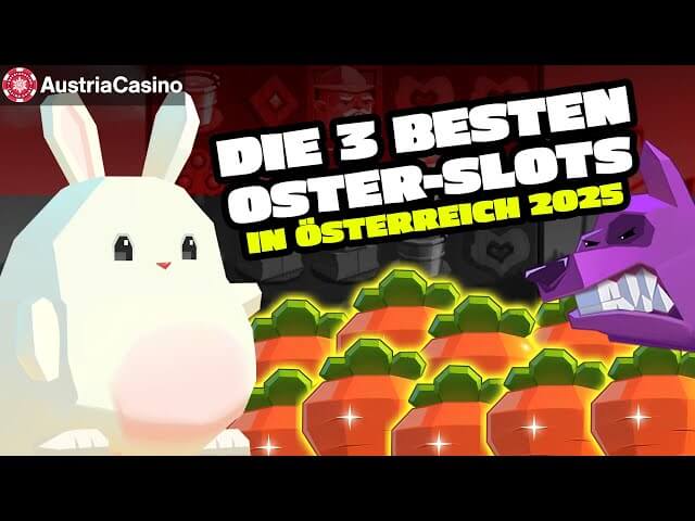 Die 3 besten Oster-Slots in Österreich 2025!