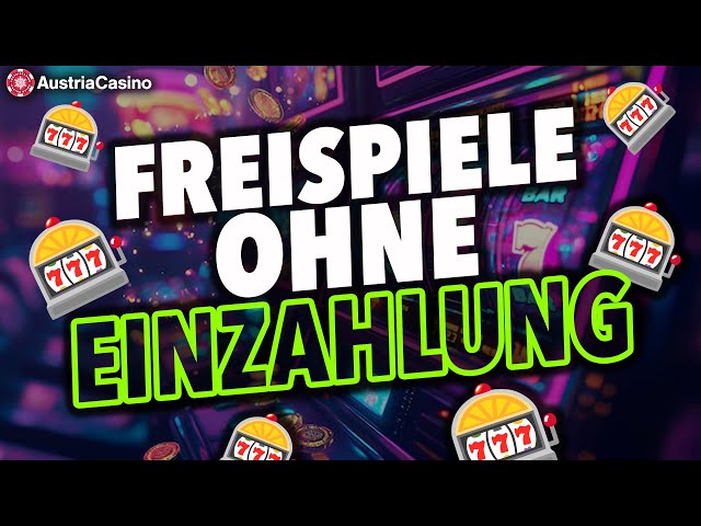 Freispiele ohne Einzahlung