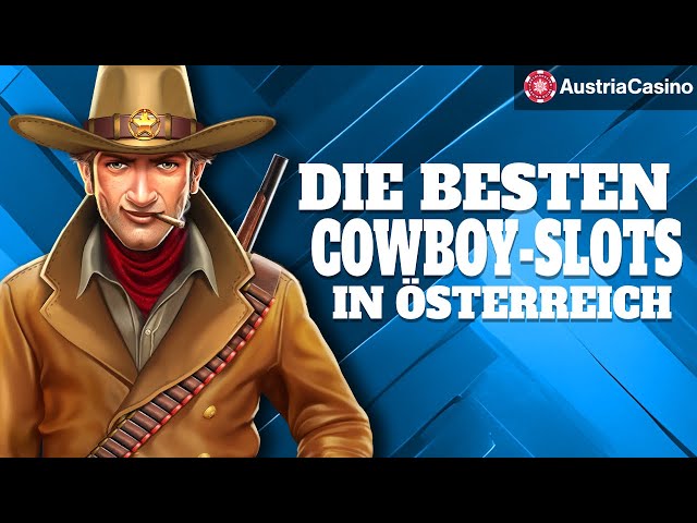 Die besten Cowboy- und Western-Slots in Österreich | AustriaCasino Speed Review