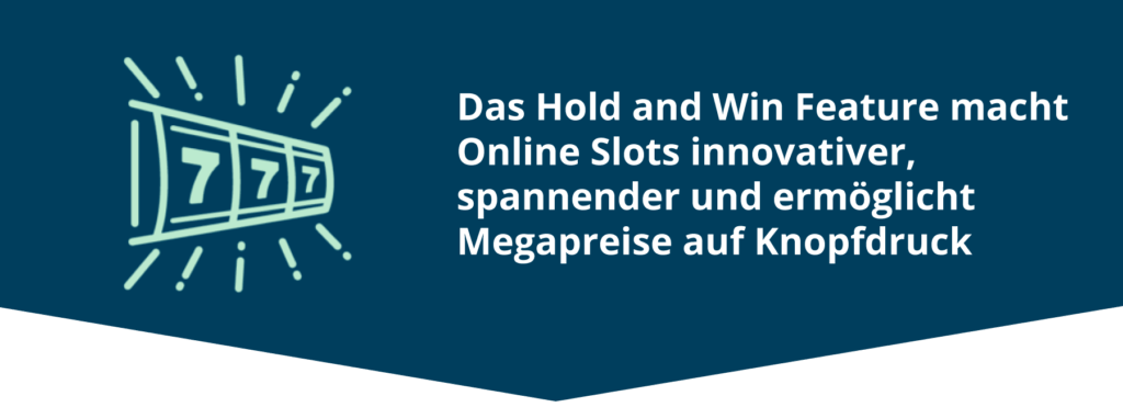 Vorteile der Hold and Win Slots